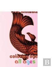 Great Sea Animals Coloring Book All Ages