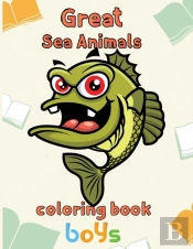 Great Sea Animals Coloring Book Boys