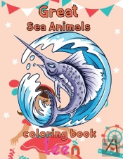 Great Sea Animals Coloring Book Teen