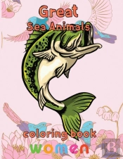 Great Sea Animals Coloring Book Women