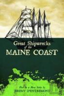Great Shipwrecks Of The Maine Coast