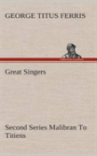 Great Singers, Second Series Malibran To Titiens