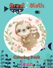 Great   Sloth Coloring Book   Teen