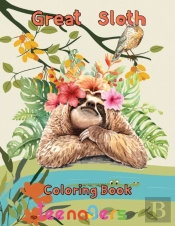 Great   Sloth Coloring Book   Teenagers