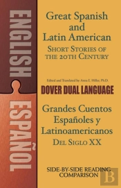 Great Spanish And Latin American Short Stories Of The 20th Century