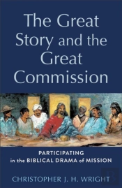 Great Story And The Great Commission (Acadia Studies In Bible And Theology)
