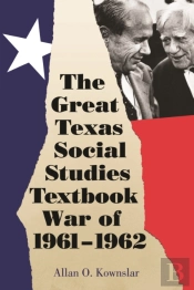 Great Texas Social Studies Textbook War Of 1961-1962