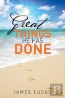 Great Things He Has Done