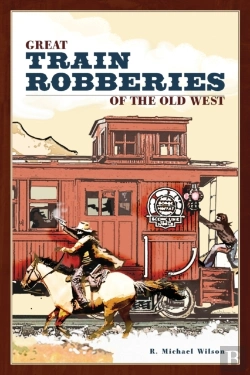 Bertrand.pt - Great Train Robberies Of The Old West