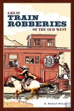 Bertrand.pt - Great Train Robberies Of The Old West