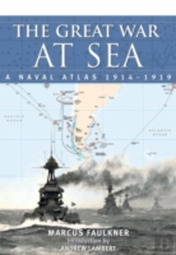 Bertrand.pt - Great War At Sea: A Naval Atlas 1914-1919
