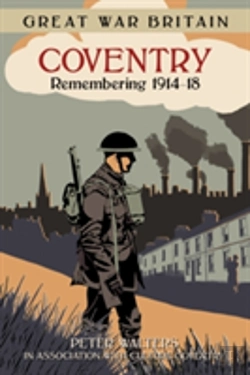 Bertrand.pt - Great War Britain Coventry: Remembering 1914-18