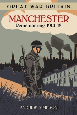 Bertrand.pt - Great War Britain Manchester: Remembering 1914-18