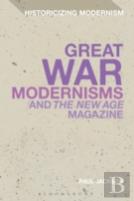 Great War Modernism And 'The New Age' Magazine