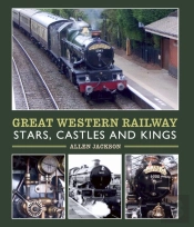 Great Western Railway Stars, Castles And Kings
