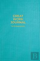 Great Work Journal For Entrepreneurs