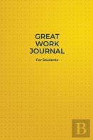 Great Work Journal For Students