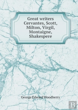 Bertrand.pt - Great Writers Cervantes, Scott, Milton, Virgil, Montaigne, Shakespere