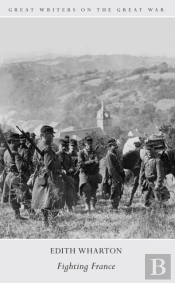Great Writers On The Great War Fighting France