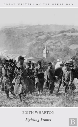 Bertrand.pt - Great Writers On The Great War Fighting France