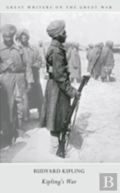 Great Writers On The Great War Kipling'S War