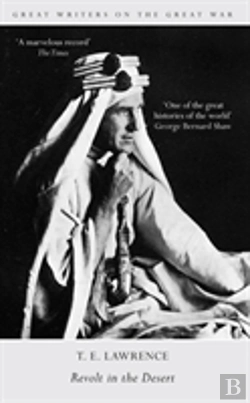Bertrand.pt - Great Writers On The Great War Revolt In The Desert