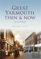 Great Yarmouth Then & Now