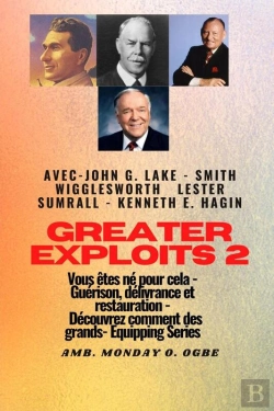 Bertrand.pt - Greater - 2 - John G. Lake - Smith Wigglesworth - Lester Sumrall - Kenneth E. Hagin Vous Êtes