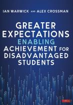 Greater Expectations: Enabling Achievement For Disadvantaged Students