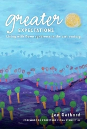Greater Expectations: Living With Down Syndrome In The 21st Century