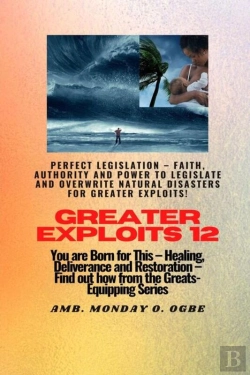 Bertrand.pt - Greater Exploits - 12 Perfect Legislation - Faith, Authority And Power To Legislate And Overwrite
