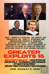 Greater Exploits - 15 - Relation Parfaite - 24 Outils Pour Construire Des Ponts Vers L'Harmonie