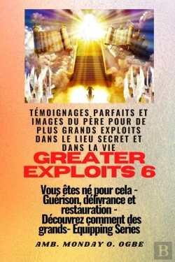 Bertrand.pt - Greater Exploits - 6 - Témoignages Parfaits Et Images Du Père Pour De Plus Grands Exploits