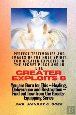 Bertrand.pt - Greater Exploits - 8 Perfect Testimonies And Images Of The Holy Spirit For Greater Exploits