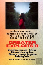 Greater Exploits - 9 - Prières Parfaites - 1 Heure Quotidienne Par 100 Points De Prière Par