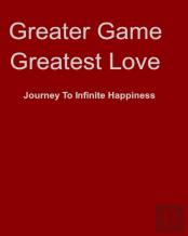 Greater Game Greatest Love