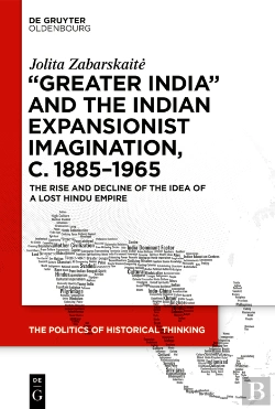 Bertrand.pt - 'Greater India' And The Indian Expansionist Imagination, C. 1885-1965