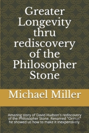 Greater Longevity Thru Rediscovery Of The Philosopher Stone