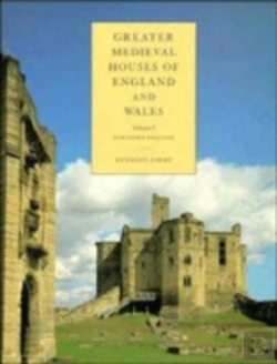 Bertrand.pt - Greater Medieval Houses Of England And Wales, 1300â€“1500: Volume 1, Northern England