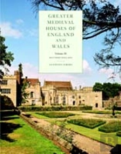 Greater Medieval Houses Of England And Wales, 1300â€“1500: Volume 3, Southern England