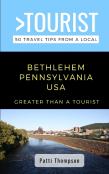Greater Than A Tourist-Bethlehem Pennsylvania Usa