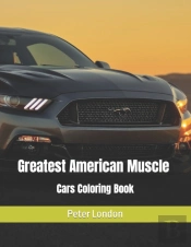 Greatest American Muscle Cars Coloring Book