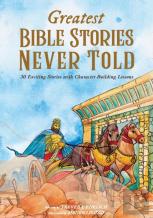 Greatest Bible Stories Never Told