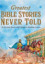 Greatest Bible Stories Never Told