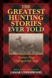 Greatest Hunting Stories Ever Told