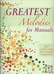Greatest Melodies For Manuals
