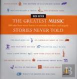 Greatest Music Stories Never Told
