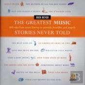 Greatest Music Stories Never Told