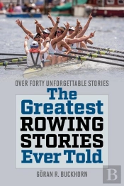 Greatest Rowing Stories Ever Told
