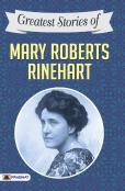 Greatest Stories Of Mary Roberts Rinehart